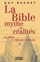 La Bible : mythe et réalités, tome 1: L'Ancien Testament et l'Histoire ancienne d'Israël : des origines à Moïse 2268046001 Book Cover