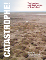 Catastrophe! the Looting and Destruction of Iraq's Past (Oriental Institute Museum Publications) 1885923562 Book Cover