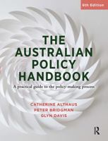 The Australian Policy Handbook: A Practical Guide to the Policy Making Process 0367719711 Book Cover