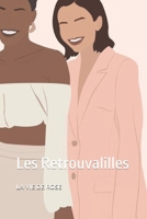 DESTINS CROISÉS: Les Retrouvalilles (French Edition) B0FR3G3CB5 Book Cover