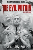 The Evil Within Vol. 2: The Interlude 1785863290 Book Cover