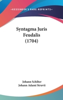 Syntagma Juris Feudalis 1104606550 Book Cover