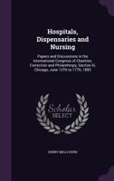 Hospitals, Dispensaries and Nursing 1341448932 Book Cover