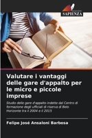 Valutare i vantaggi delle gare d'appalto per le micro e piccole imprese 6206422356 Book Cover