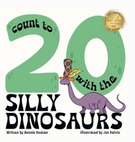 Count to 20 with the Silly Dinosaurs B0DV22VN8Z Book Cover