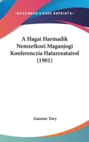 A Hagai Harmadik Nemzetkozi Maganjogi Konferenczia Hatarozatairol (1901) 1160276595 Book Cover