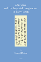 Man Yo Shu and the Imperial Imagination in Early Japan 9004251715 Book Cover