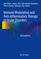 Immune Modulation and Anti-Inflammatory Therapy in Ocular Disorders: IOIS Guidelines 3642543499 Book Cover
