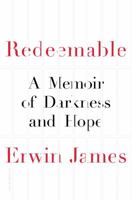 Redeemable: A Memoir of Darkness and Hope 1632862948 Book Cover