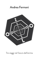 Zolo 3.7: Tre viaggi nel futuro dell'anima B09PHBTLZW Book Cover