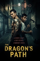 The Dragon's Path: A father's legacy. A son's revenge. A warrior's choice. B0FTMKKFXN Book Cover