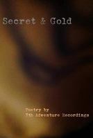 Secret & Gold: Poetry by 7th Adventure Recordings 1973845504 Book Cover
