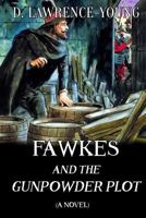 Fawkes and the Gunpowder Plot 1795789190 Book Cover