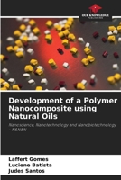 Development of a Polymer Nanocomposite using Natural Oils 6207288599 Book Cover