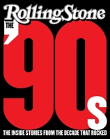 The '90s: The Inside Stories from the Decade That Rocked 0061779202 Book Cover