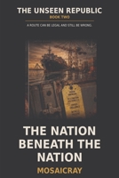 The Nation Beneath the Nation: The Nation Beneath the Nation (Theunseen Republic) B0HGP488L7 Book Cover
