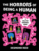 The Horrors of Being a Human: A Cola Pop Creemees Comic 164841477X Book Cover