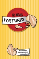St. Mike's Fortunes: Words of Wisdom to Inspire Positive Change 103914506X Book Cover