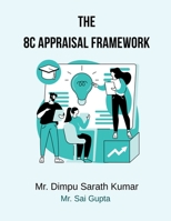 The 8C Appraisal Framework: For Professional and Personal Growth B0F5HYKSB6 Book Cover