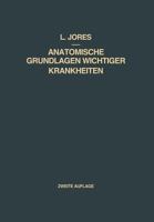 Anatomische Grundlagen Wichtiger Krankheiten: Ein Lehrbuch Fur Arzte Und Studierende 366238633X Book Cover