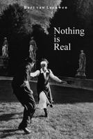 Nothing Is Real: Fact and Photography 1532869835 Book Cover