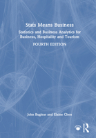 Stats Means Business: Statistics and Business Analytics for Business, Hospitality and Tourism 1032750189 Book Cover