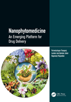 Nanophytomedicine: An Emerging Platform for Drug Delivery 1032137282 Book Cover