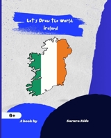 Let's Draw the World: Ireland: Geography Drawing Practice B0C9L7SWHG Book Cover