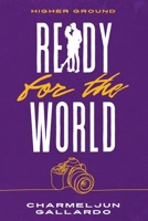 Ready For The World : Higher Ground B0G6VHC995 Book Cover