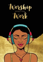 Worship While You Work: Blank Lined Journal 7x10 1676556338 Book Cover