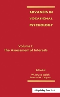 Advances in Vocational Psychology: Volume 1: the Assessment of interests 0898597552 Book Cover