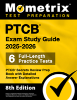 PTCB Exam Study Guide 2025-2026 - 6 Full-Length Practice Tests, PTCB Secrets Review Prep Book with Detailed Answer Explanations: [8th Edition] 1516727649 Book Cover