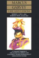 Marcus Garvey Life and Lessons: A Centennial Companion to the Marcus Garvey and Universal Negro Improvement Association Papers 0520062140 Book Cover