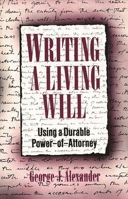 Writing a Living Will: Using a Durable Power-of-Attorney 0275928012 Book Cover