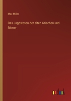 Das Jagdwesen der alten Griechen und Römer 3368648241 Book Cover
