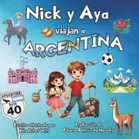 Nick y Aya viajan a Argentina 1729296319 Book Cover