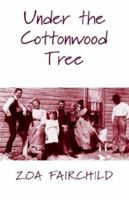 Under the Cottonwood Tree 1401061079 Book Cover