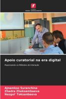 Apoio curatorial na era digital 6209300022 Book Cover