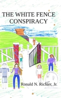 The White Fence Conspiracy B09PMDJ9ZS Book Cover