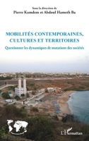 Mobilités contemporaines, cultures et territoires: Questionner les dynamiques de mutations des sociétés (Espaces Interculturels) (French Edition) 2336405431 Book Cover