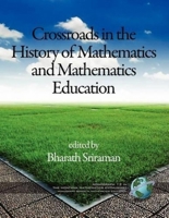 Crossroads in the History of Mathematics and Mathematics Education 1617357049 Book Cover