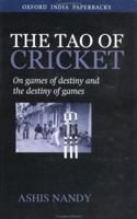 The Tao of cricket: On games of destiny and the destiny of games 0140116079 Book Cover
