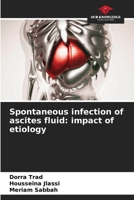 Spontaneous infection of ascites fluid: impact of etiology 6204390236 Book Cover