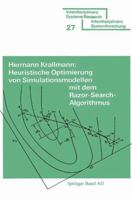 Heuristische Optimierung von Simulationsmodellen mit dem Razor Search-Algorithmus (Interdisziplinare Systemforschung ; 27) 3764308796 Book Cover