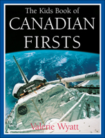 The Kids Book of Canadian Firsts (Kids Books of ...) 155074965X Book Cover