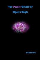 The Purple Orchid of Ulysses Goyle 1530048923 Book Cover