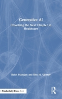 Generative AI: Unlocking the Next Chapter in Healthcare 1041125690 Book Cover
