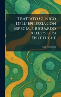 Trattato Clinico Dell' Epilessia Con Especiale Riguardo Alle Psicosi Epilettiche (Italian Edition) 1026047048 Book Cover