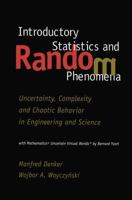 Introductory Statistics and Random Phenomena: Uncertainty, Complexity and Chaotic Behavior in Engineering and Science (Statistics for Industry and Technology) 0817640312 Book Cover