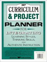 Curriculum & Project Planner: For Integrating Learning Styles, Thinking Skills & Authentic Instruction (Kids' Stuff) 0865303487 Book Cover